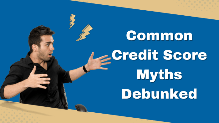 Credit score myths